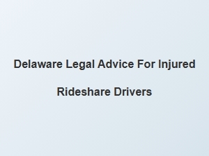 Finding Legal Help for Injured Rideshare Drivers in Delaware