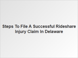 How to Find Legal Help for a Delaware Rideshare Injury Claim