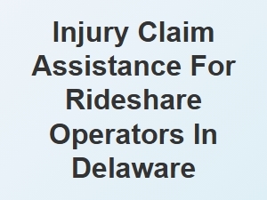 Navigating Injury Claims for Delaware Rideshare Drivers
